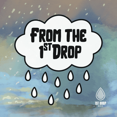 From The 1st Drop